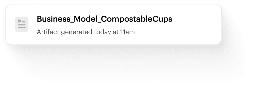 Notification card showing the document icon and the filename "Business_Model_CompostableCups," with a message stating the artifact was generated today at 11am.