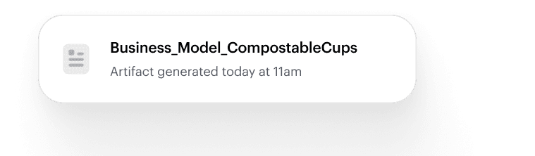 Notification card showing the document icon and the filename "Business_Model_CompostableCups," with a message stating the artifact was generated today at 11am.